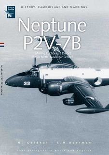 Lockheed P2V-7B Neptune in Marine Luchtvaartdienst Service,  History, camouflage and markings (REPRINT)  9789081720779
