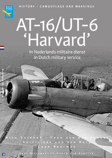 Noorduyn AT16/UT6 Harvard in Nederlands Miltaire dienst / In Dutch military service  9789490092603