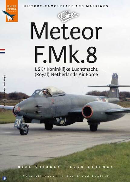 Gloster Meteor F.Mk8 Meteor in service with the LSK/R.Neth AF (REPRINT) 9789490092108