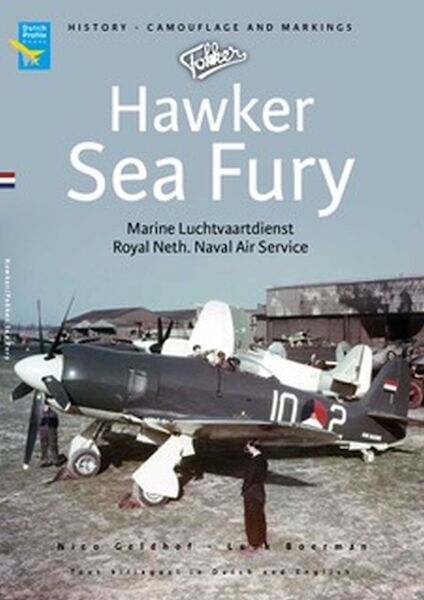 Hawker Sea Fury - History, Camouflage and Markings (LIMITED REPRINT) 9789490092122