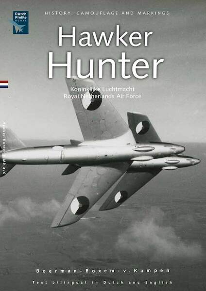 Hawker Hunter, all Fokker built Hunter F. Mk4 and F. Mk6 (REPRINT) 9789490092269