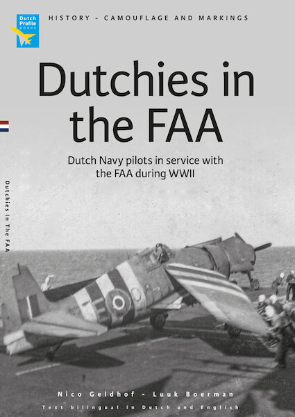 Dutchies in de FAA History, Camouflage and Markings (Revised Reprint) 9789490092528