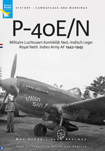 Curtiss P40E/N Warhawk. ML-KNIL part 1 1942-1945 (REPRINT)  9789490092658
