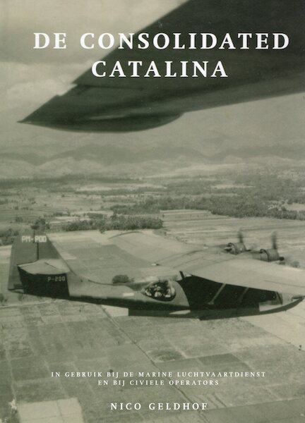 De Consolidated Catalina in dienst van de Marine Luchtvaart Dienst en civiele operators  9789081893688