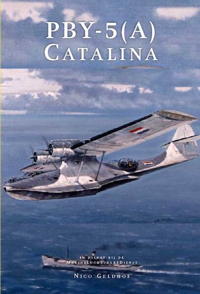 De Consolidated Catalina in dienst van de Marine Luchtvaart Dienst en civiele operators  9789081893688