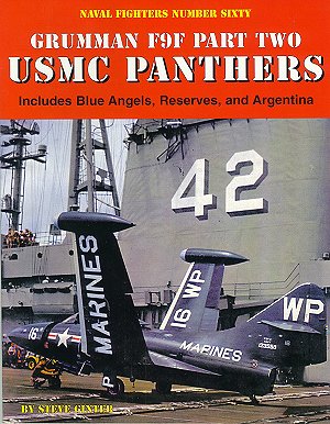 Grumman F9F Panther part two: US Marine Corps Panthers, includes Blue Angels, Reserves and Argentina 0942612600