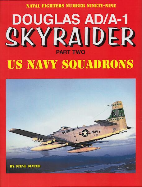 Douglas AD/A-1 Skyraider Part Two : US Navy Squadrons 9780989258364