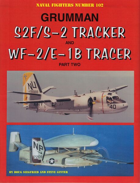 Grumman S2F/S-2 Tracker and WF-2/E-1B Tracer Part Two 9780996825832