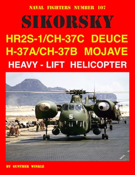 Sikorsky HR2S-1/CH37C Deuce, H37A/CH37B Mojave Heavy-Lift Helicopter 9780999388419