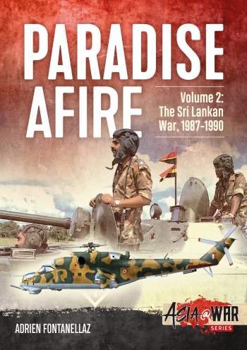 Paradise Afire Volume 2 The Sri Lankan War, 1987-1990 9781912866304