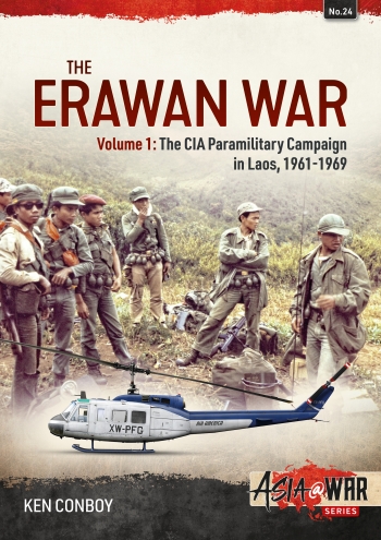 The Erewan War Volume 1: The CIA Paramilitary Campaign in Laos, 1961-1969 9781914377068