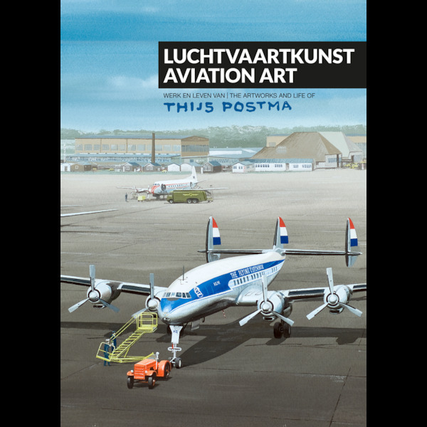 Luchtvaartkunst  Werk en leven van Thijs Postma  9789083024523