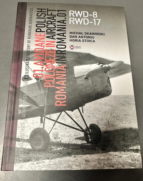 RWD-8, RWD-17 Polish Aircraft in Romania Vol 1 9789730408720