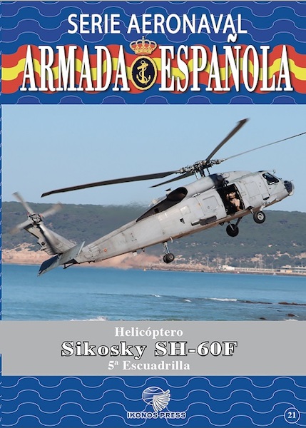 Serie Aeronaval de la Armada Española No.21: Sikorsky SH.60F 9788412991079