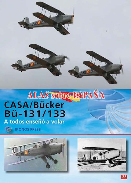 Alas sobre Espana No.33: CASA/Bücker Bu.131/ Bu.133 9788412755138