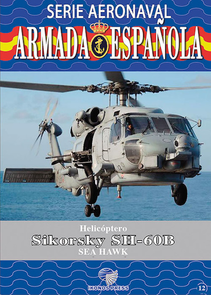 Serie Aeronaval de la Armada Española No.12: Helicóptero Sikorsky SH-60B Sea Hawk SAAE-12