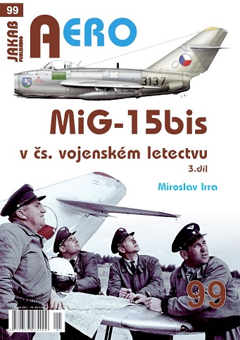 MiG-15bis v ?s. vojenském letectvu 3.díl / MiG15bis in Czechoslovak Air force service part 3 9788076480766