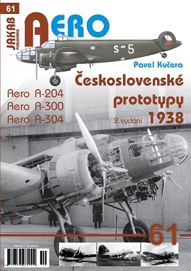 Ceskoslovenské prototypy 1938 Aero A-204, A-300, A-304 9788076480025