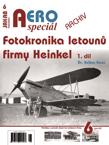 Fotokronika letouny firmy Heinkel 1.díl / Photo Chronicle of Aircraft of the Heinkel firm part 1 9788076480193