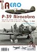P39 Airacobra 1.?ást / Bell P39 Airacobra part1  (Bell XP39, XP39B, YP39, P39C, P39D, P39F & Bell XFL-1 Airabonita) JAK-A074