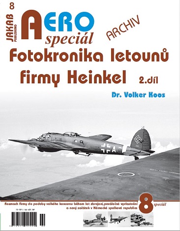 Fotokronika letouny firmy Heinkel 2.díl / Photo Chronicle of Aircraft of the Heinkel firm part 2 9788076480308