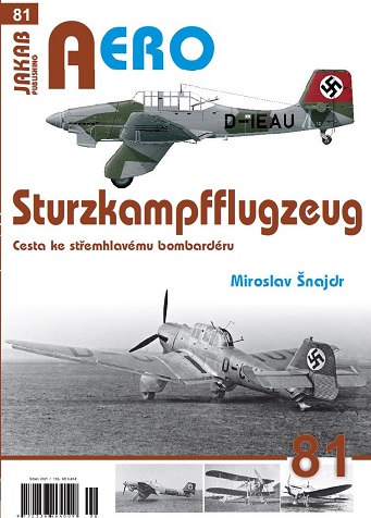 Sturzkampfflugzeug, Cesta ke st?emhlavému bombardéru/ Sturzkampfflugzeug, The road to the dive bomber 9788076480421