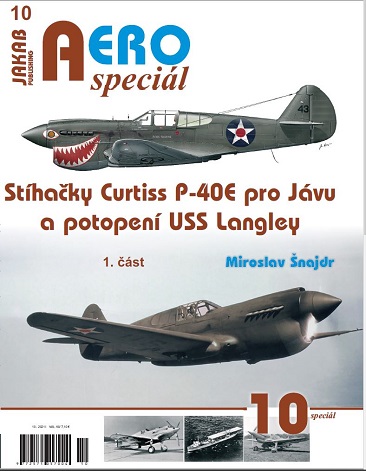 Stíhacky Curtiss P-40E pro Jávu a potopení USS Langley / Curtiss P-40E fighters for Java and the sinking of the USS Langley 9788076480469