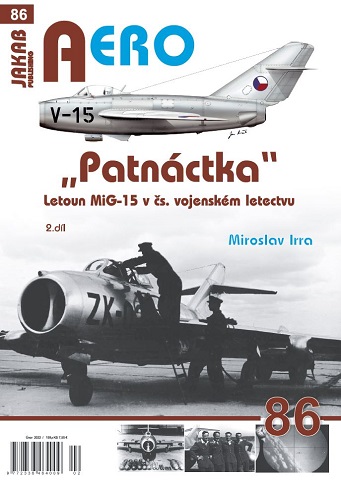"Patnáctka" Letoun MiG-15 v ?s. vojenském letectvu 2.díl / "Fifteen" MiG-15 aircraft in Czechoslovakia. Air Force Part 2 9788076480520