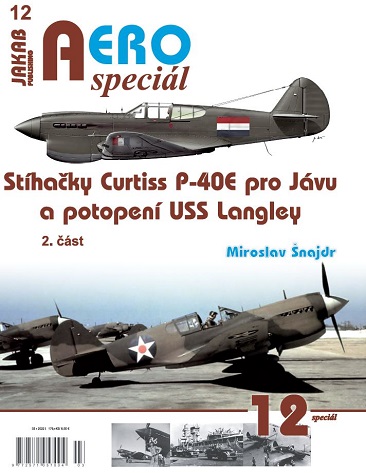 Stíhacky Curtiss P-40E pro Jávu a potopení USS Langley 2 cast / Curtiss P-40E fighters for Java and the sinking of the USS Langley 2nd part 9788076480544