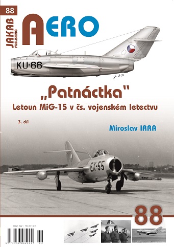 "Patnáctka" Letoun MiG-15 v ?s. vojenském letectvu 3.díl / "Fifteen" MiG-15 aircraft in Czechoslovakia. Air Force Part 3 9788076480575