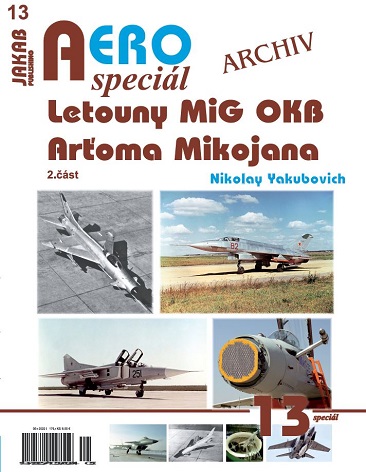 Letouny MiG OKB Artyom Mikoyan Dil 2 / MiG OKB aircraft by Artyom Mikoyan Part 2 9788076480582