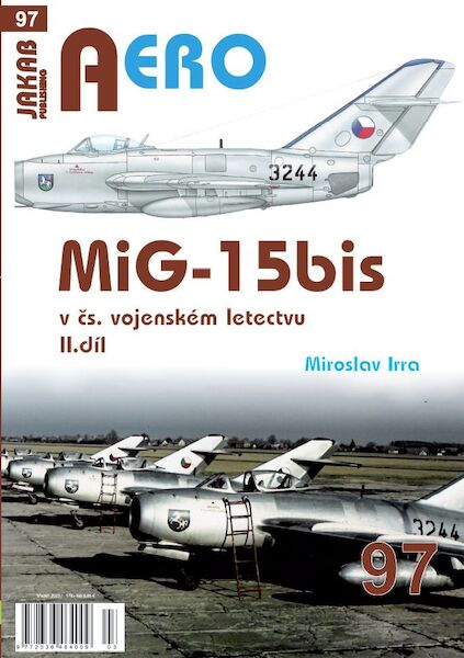 MiG-15bis v Cs. vojenském letectvu 2.dÃl / MiG15bis in Czechoslovak Air force service part 2 9788076480728
