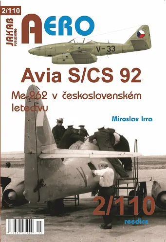 Avia S/CS92 Me 262 v Ceskoslovenském letectvu / Avia S/CS92 Me262 in Czechoslovak Service 9788076480957