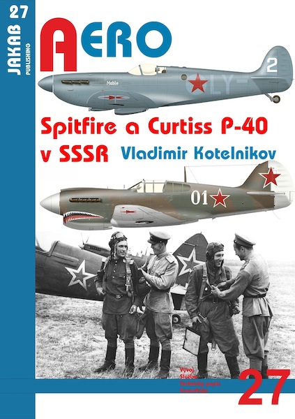 Spitfire a Curtiss P40 v SSSR (Spitfire and P40's in USSR service) 9788087350478