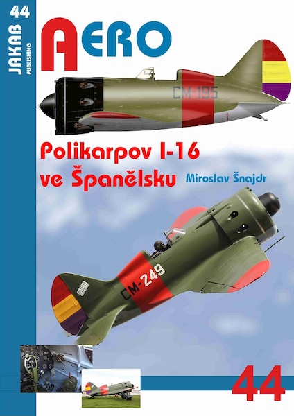 Polikarpov I-16 ve Spanielsku / Polikarpov I16 in Spain 9788087350713