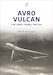 Avro Vulcan: The Early Years, 1947–1964 