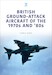 British Ground-Attack Aircraft of the 1970s and 1980s 