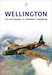 Wellington: The Backbone of Bomber Command 