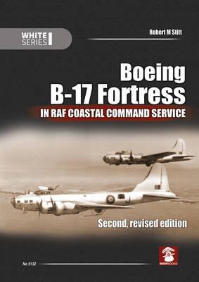 Boeing B-17 Fortress In RAF Coastal Command Service - Second edition 9788365281548