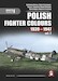Polish Fighter Colours 1939-1947. Volume 2 MMP9153