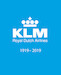 KLM Royal Dutch Airlines 1919-2019 