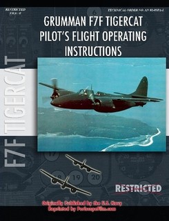 Grumman F7F Tigercat Pilot's Flight Operating Instructions 9781935700722