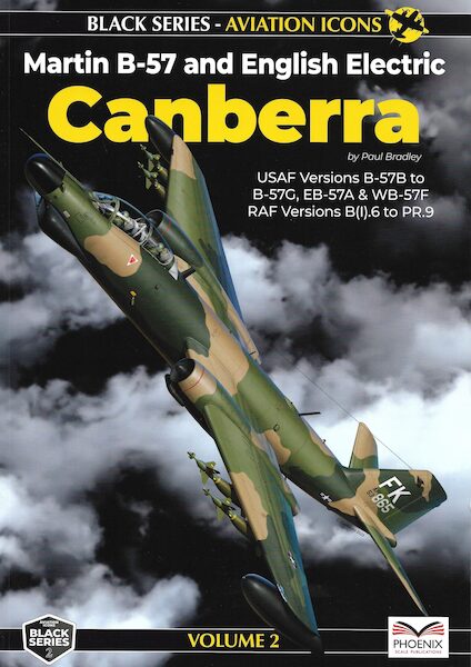 Canberra Part 2: USAF Versions Martin B57 to B57G, EB57A & WB57F  RAF Versions B(I).6 to PR.9 (STOCK FOUND)  9781739297794