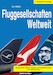 Fluggesellschaften Weltweit (9. aktualisierte Auflage)
