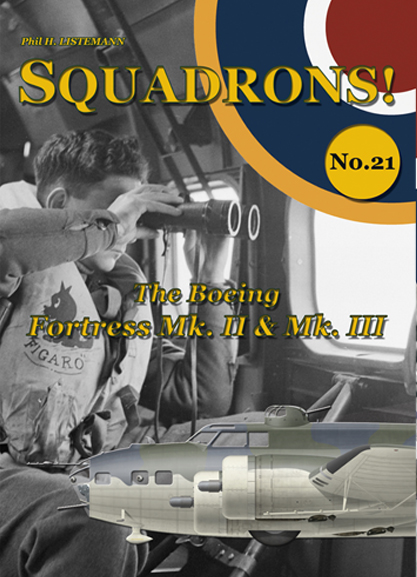 Squadrons! No 21: The Boeing Fortress Mk II & Mk III 9791096490103