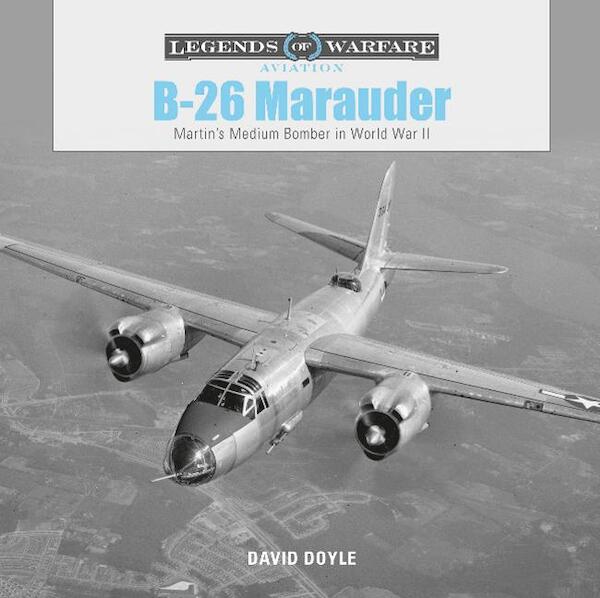 B-26 Marauder Martins's Medium Bomber in World War II 9780764356643