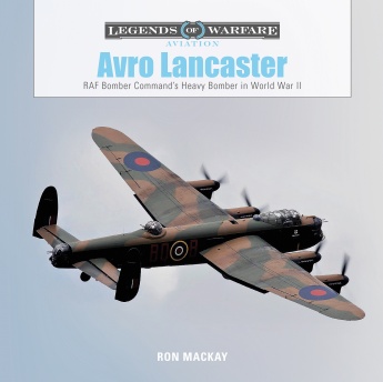Avro Lancaster: RAF Bomber Command's Heavy Bomber in World War II 9780764358456