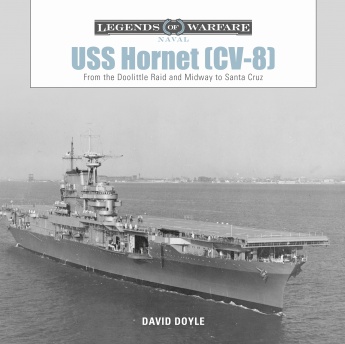 USS Hornet (CV-8): From the Doolittle Raid and Midway to Santa Cruz 9780764358623