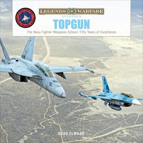 Topgun: The US Navy Fighter Weapons School: Fifty Years of Excellence 9780764360145