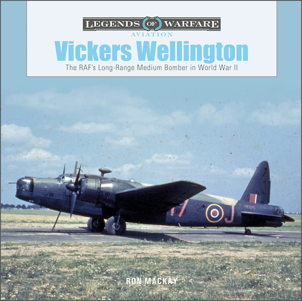 Vickers Wellington : The RAF’s Long-Range Medium Bomber in World War II 9780764365294